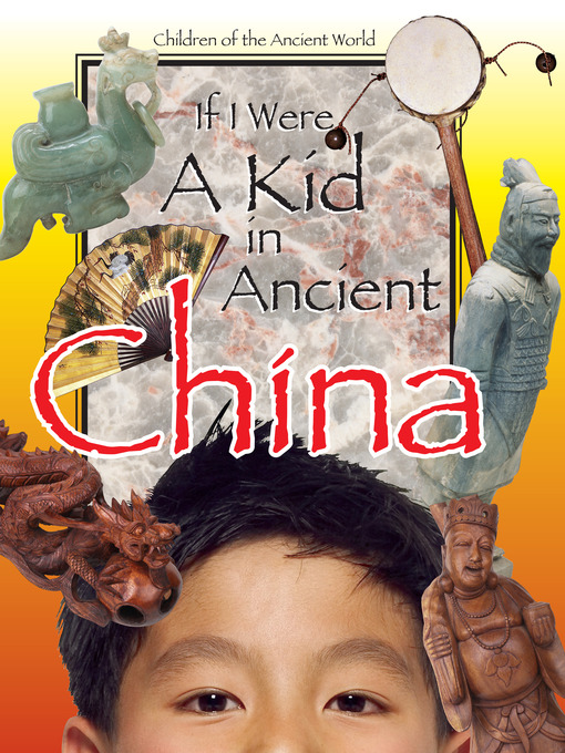 Title details for If I Were a Kid in Ancient China by Lou Waryncia - Available